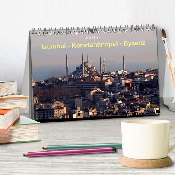 Produktbild: Istanbul - Konstantinopel - Byzanz (Tischkalender 2026 DIN A5 quer), CALVENDO Monatskalender