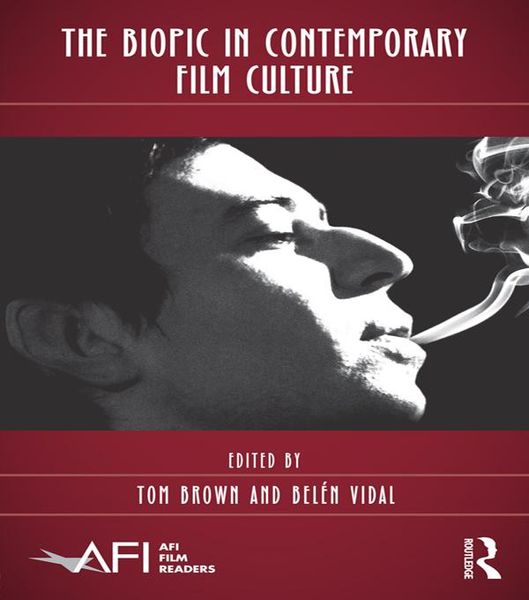 Produktbild: The Biopic in Contemporary Film Culture