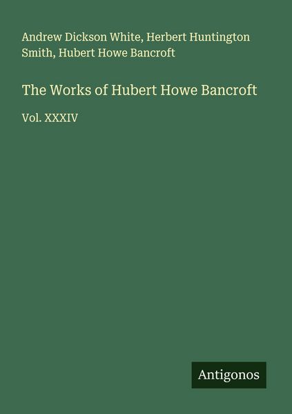 Produktbild: The Works of Hubert Howe Bancroft