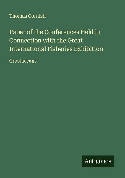 Produktbild: Paper of the Conferences Held in Connection with the Great International Fisheries Exhibition