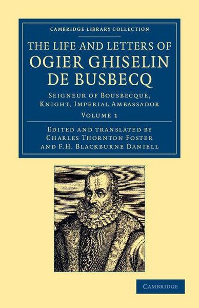 Produktbild: The Life and Letters of Ogier Ghiselin de Busbecq
