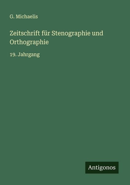 Produktbild: Zeitschrift f&uuml;r Stenographie und Orthographie