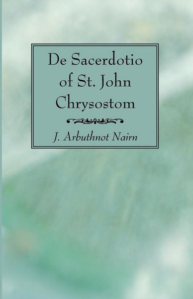 Produktbild: De Sacerdotio of St. John Chrysostom