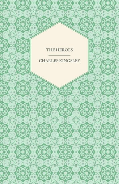 Produktbild: The Heroes - Or, Greek Fairy Tales
