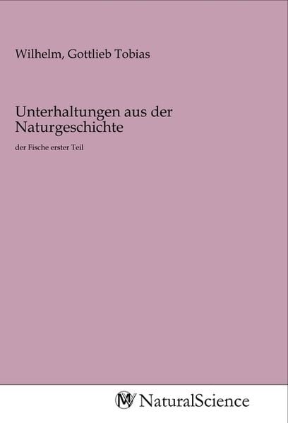 Unterhaltungen aus der Naturgeschichte, Taschenbuch von , MV-NaturalScience, 9783968788616