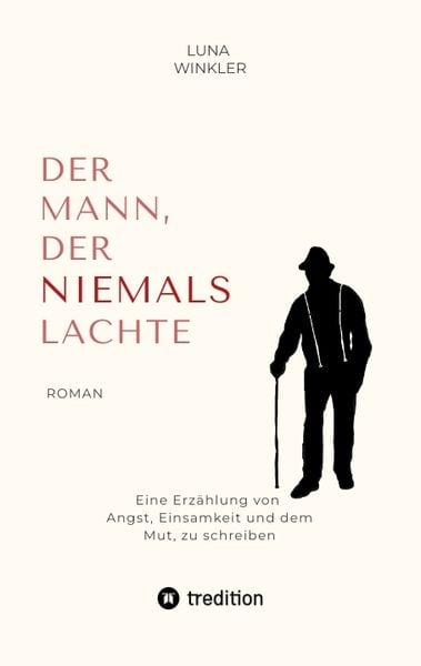 Der Mann, der niemals lachte, Taschenbuch von Luna Winkler, Tredition, 9783384205940