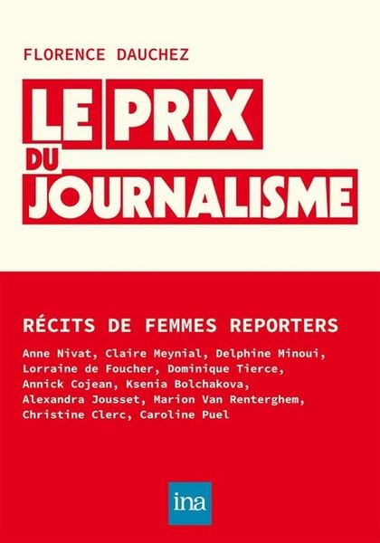 Produktbild: Le prix du journalisme : r&eacute;cits de femmes reporters
