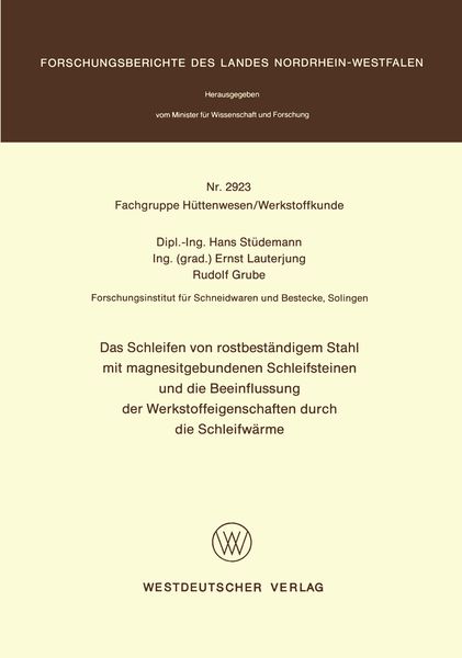 Produktbild: Das Schleifen von rostbest&auml;ndigem Stahl mit magnesitgebundenen Schleifsteinen und die Beeinflussung der Werkstoffeigenschaften durch die Schleifw&auml;rme