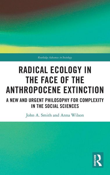Produktbild: Radical Ecology in the Face of the Anthropocene Extinction