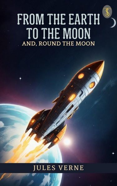 Produktbild: From the Earth to the Moon; and, Round the Moon