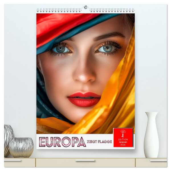 Produktbild: Europa zeigt Flagge (hochwertiger Premium Wandkalender 2026 DIN A2 hoch), Kunstdruck in Hochglanz