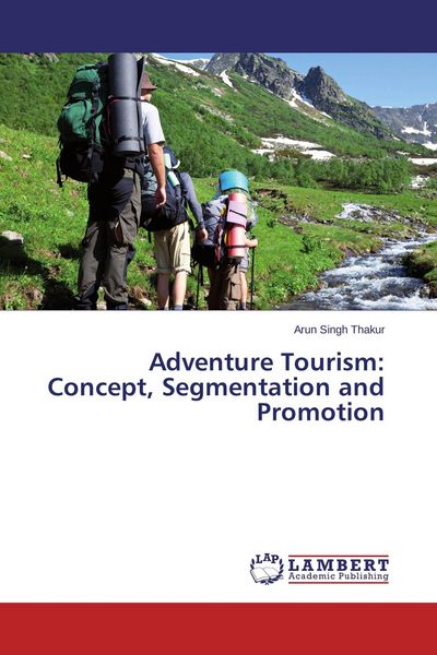 Produktbild: Adventure Tourism: Concept, Segmentation and Promotion
