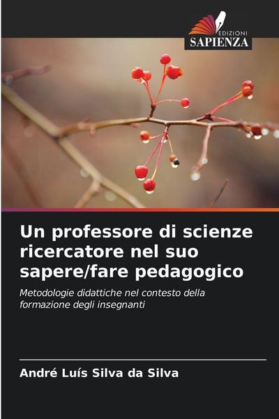 Produktbild: Un professore di scienze ricercatore nel suo sapere/fare pedagogico