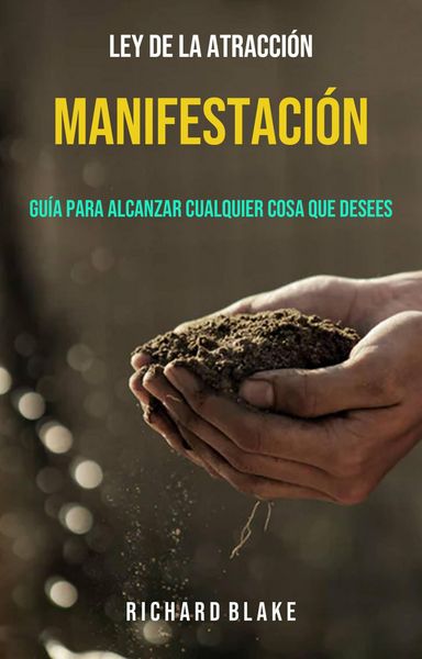 Produktbild: Manifestaci&oacute;n: Gu&iacute;a Para Alcanzar Cualquier Cosa Que Desees