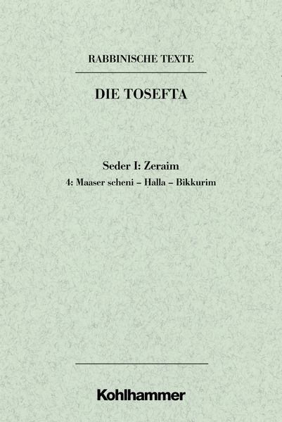 Produktbild: Rabbinische Texte, Erste Reihe: Die Tosefta. Band I: Seder Zeraim