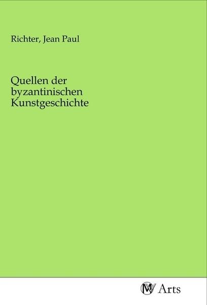 Produktbild: Quellen der byzantinischen Kunstgeschichte