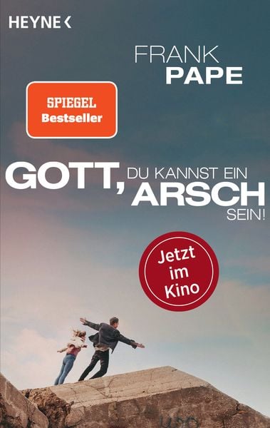 Gott, du kannst ein Arsch sein, Taschenbuch von Frank Pape, Heyne, 978-3-453-60555-8