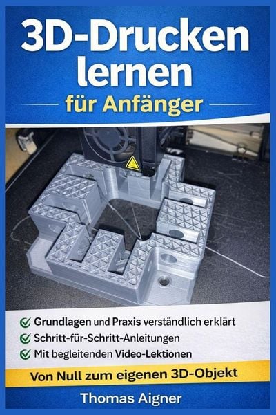 Produktbild: 3D- Drucken lernen f&uuml;r Anf&auml;nger
