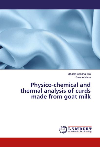 Produktbild: Physico-chemical and thermal analysis of curds made from goat milk