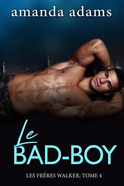 Produktbild: Le Bad-Boy (Les Fr&egrave;res Walker, #4)