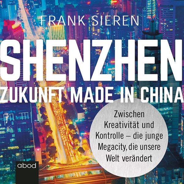 Produktbild: Shenzhen - Zukunft Made in China