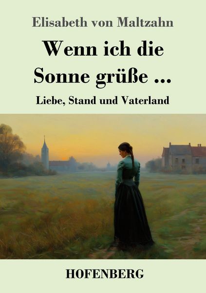 Produktbild: Wenn ich die Sonne gr&uuml;&szlig;e ...