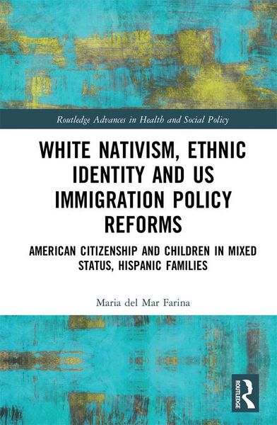 Produktbild: White Nativism, Ethnic Identity and US Immigration Policy Reforms