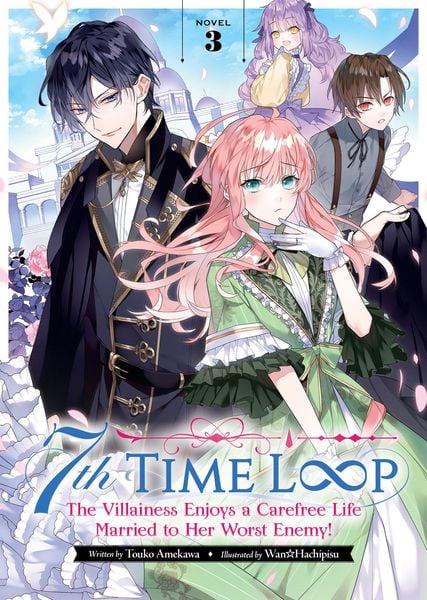 Produktbild: 7th Time Loop: The Villainess Enjoys a Carefree Life Married to Her Worst Enemy! (Light Novel) Vol. 3