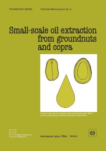 Produktbild: Small-scale oil extraction from groundnuts and copra (Technology Series. Technical Memorandum 5)