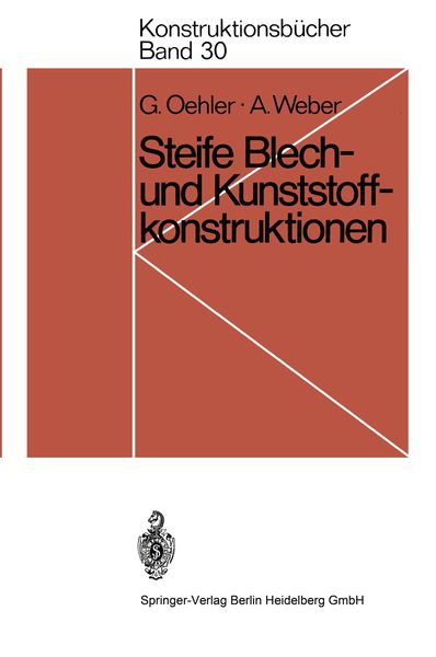 Steife Blech- und Kunststoffkonstruktionen, Taschenbuch von Gerhard Oehler , Anton Weber, Springer Berlin, 9783540056355