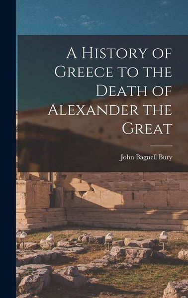 Produktbild: A History of Greece to the Death of Alexander the Great