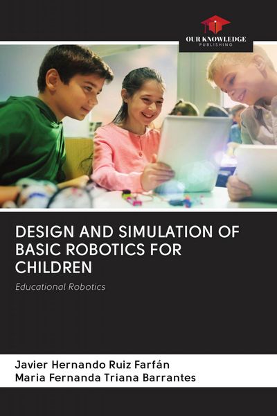 Produktbild: DESIGN AND SIMULATION OF BASIC ROBOTICS FOR CHILDREN