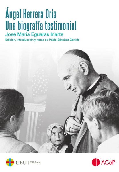 Produktbild: &Aacute;ngel Herrera Oria : una biograf&iacute;a testimonial