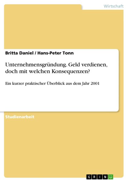 Produktbild: Unternehmensgr&uuml;ndung - Geld verdienen, doch mit welchen Konsequenzen?
