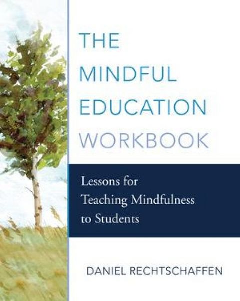 Produktbild: The Mindful Education Workbook: Lessons for Teaching Mindfulness to Students