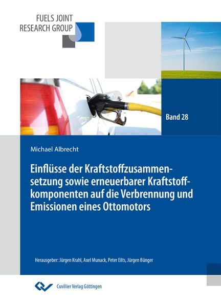 Produktbild: Einfl&uuml;sse der Kraftstoffzusammensetzung sowie erneuerbarer Kraftstoffkomponenten auf die Verbrennung und Emissionen eines Ottomotors