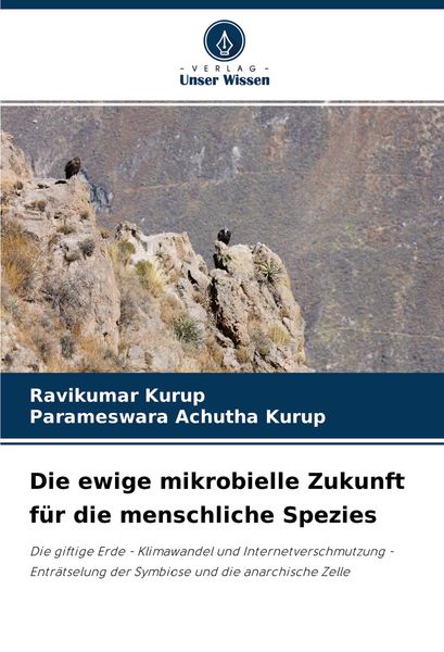 Produktbild: Die ewige mikrobielle Zukunft f&uuml;r die menschliche Spezies