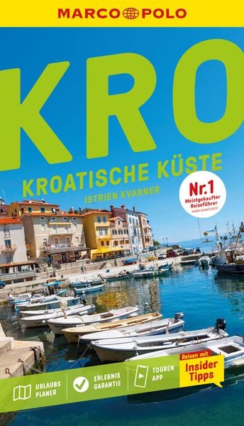 MARCO POLO Reiseführer Kroatische Küste Istrien, Kvarner, Taschenbuch von Veronika Wengert , Daniela Schetar, MairDuMont, 9783829738095