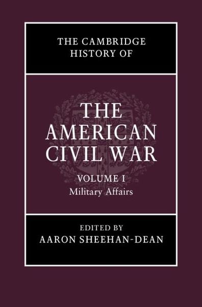 Produktbild: Cambridge History of the American Civil War: Volume 1, Military Affairs