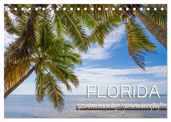 FLORIDA Paradiesischer Sonnenscheinstaat (Tischkalender 2026 DIN A5 quer), CALVENDO Monatskalender