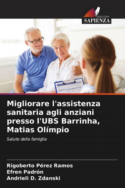 Produktbild: Migliorare l'assistenza sanitaria agli anziani presso l'UBS Barrinha, Matias Ol&iacute;mpio