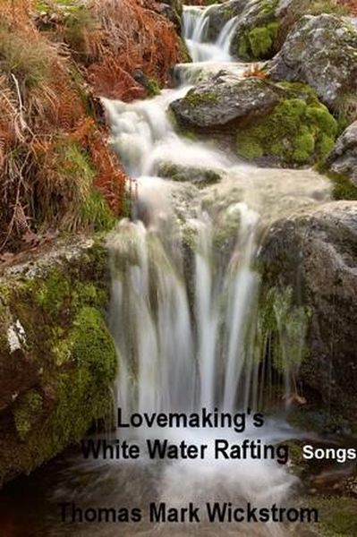 Produktbild: Lovemaking's White Water Rafting Songs