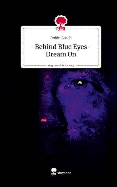 Produktbild: -Behind Blue Eyes-Dream On. Life is a Story - story.one