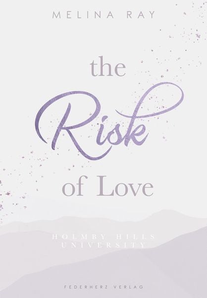 The Risk of Love, Taschenbuch von Melina Ray, Nova MD, 978-3-9859568-9-0
