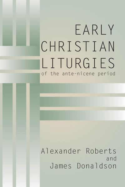 Produktbild: Early Christian Liturgies of the Ante - Nicene Period