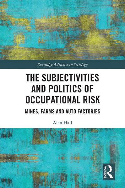 Produktbild: The Subjectivities and Politics of Occupational Risk