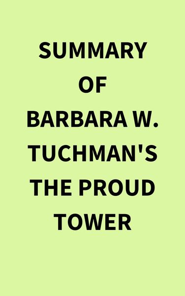 Produktbild: Summary of Barbara W. Tuchman's The Proud Tower
