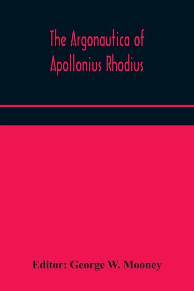 Produktbild: The Argonautica Of Apollonius Rhodius
