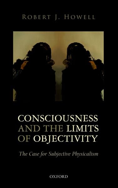 Produktbild: Consciousness and the Limits of Objectivity