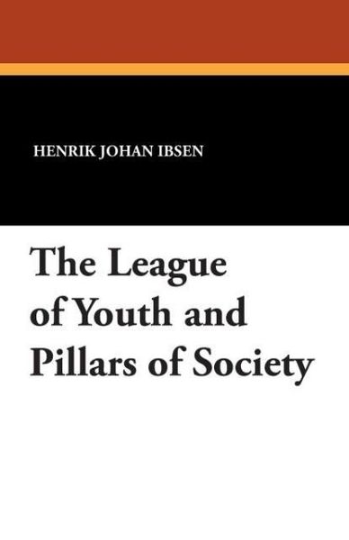 Produktbild: Ibsen, H: League of Youth and Pillars of Society